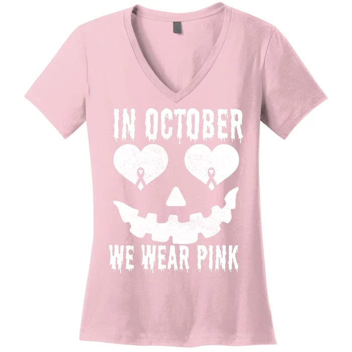 In October We Wear Pink Breast Cancer Jackolantern Halloween Women's V-Neck T-Shirt