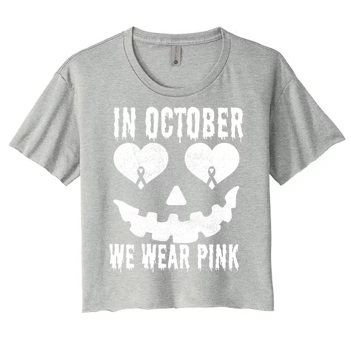 In October We Wear Pink Breast Cancer Jackolantern Halloween Women's Crop Top Tee