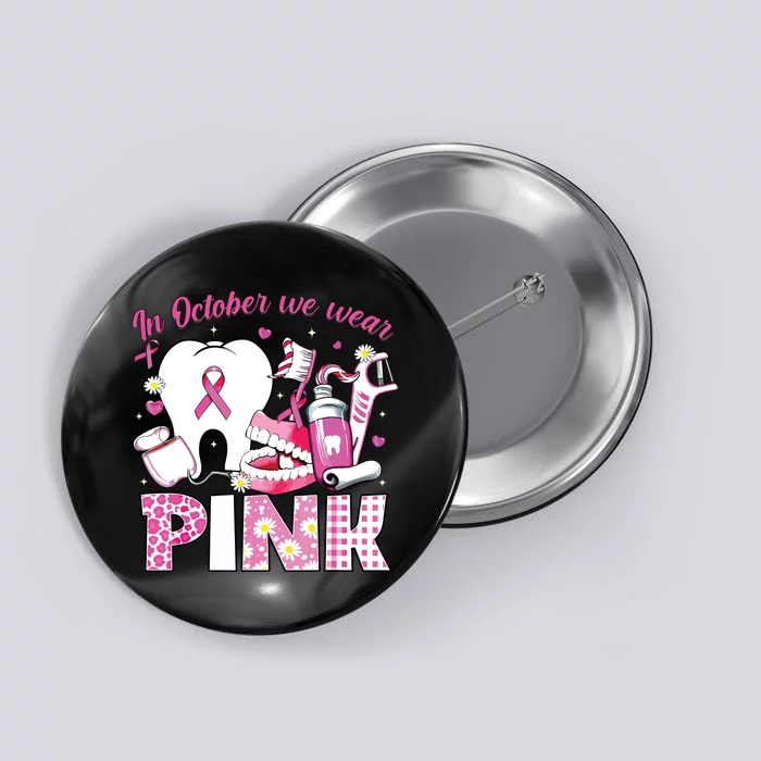 In October We Wear Tooth Dental Breast Cancer Awareness Button