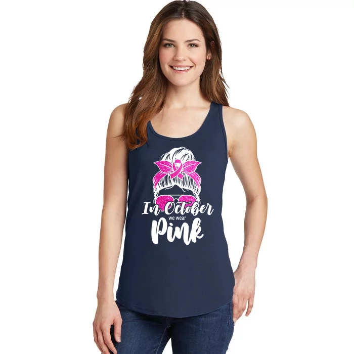 In October We Wear Pink Messy Bun Breast Cancer Ladies Essential Tank