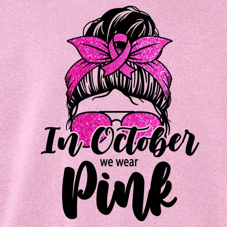 In October We Wear Pink Messy Bun Breast Cancer Toddler Hoodie