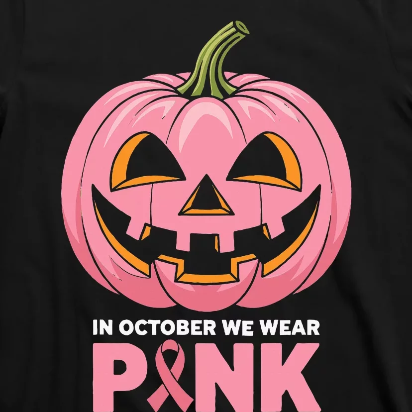 In October We Wear Breast Cancer Pumpkin Halloween T-Shirt