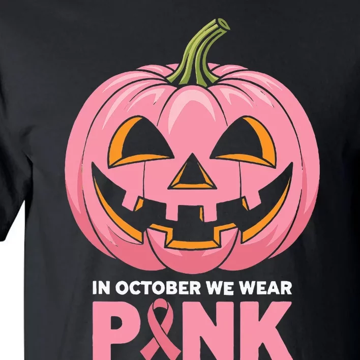 In October We Wear Breast Cancer Pumpkin Halloween Tall T-Shirt