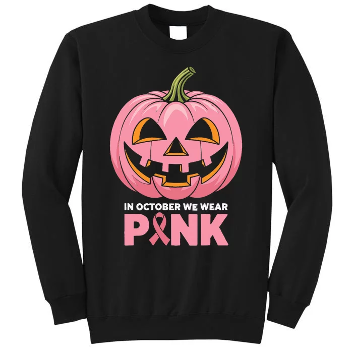 In October We Wear Breast Cancer Pumpkin Halloween Tall Sweatshirt