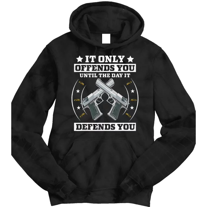 It Offends You Until It Defends You Pro 2nd Amendment Tie Dye Hoodie