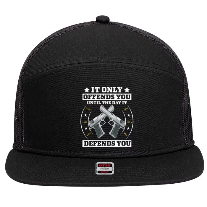 It Offends You Until It Defends You Pro 2nd Amendment 7 Panel Mesh Trucker Snapback Hat