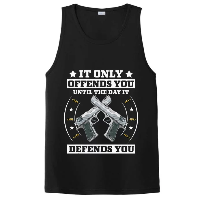 It Offends You Until It Defends You Pro 2nd Amendment Performance Tank