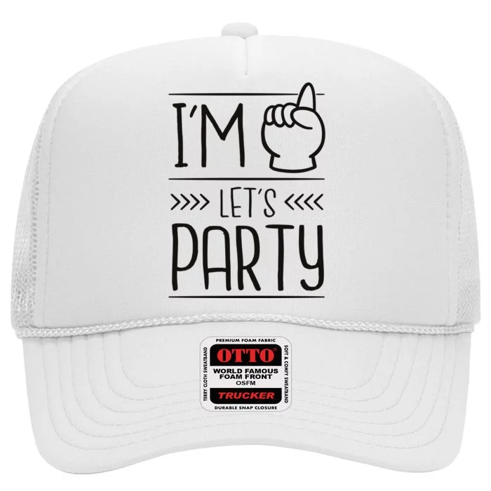 I'm One Years Old Let's Party Birthday High Crown Mesh Trucker Hat