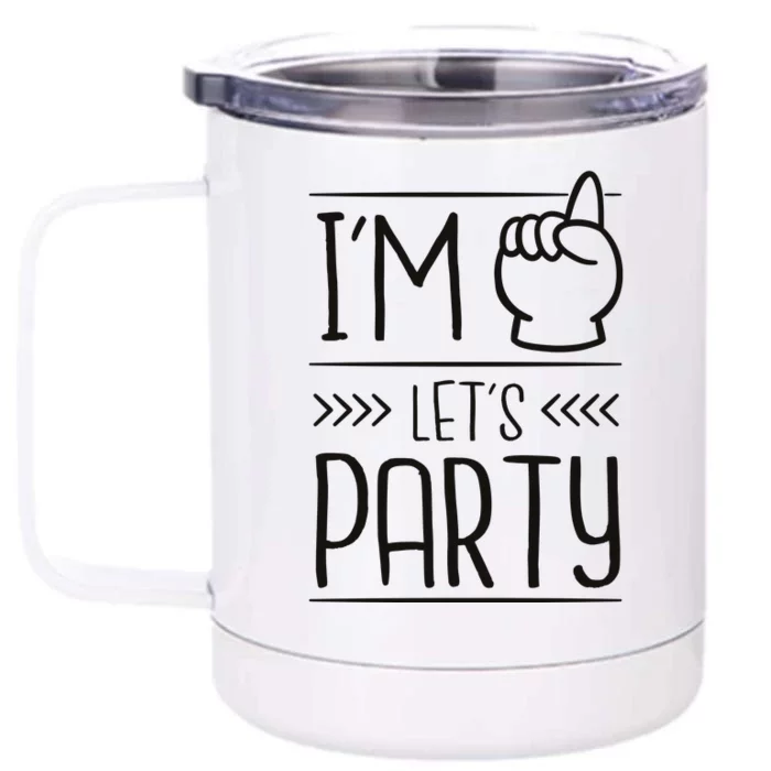 I'm One Years Old Let's Party Birthday Front & Back 12oz Stainless Steel Tumbler Cup