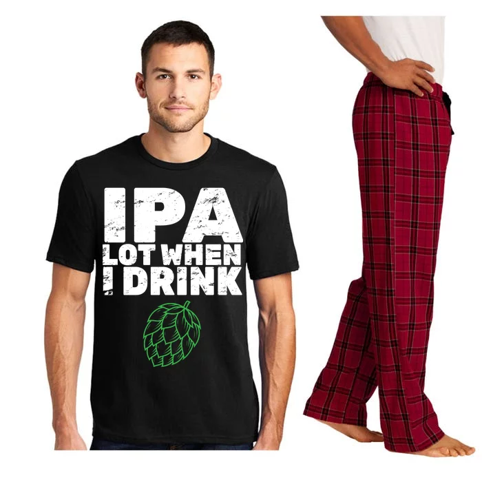 IPA lot when I drink Pajama Set