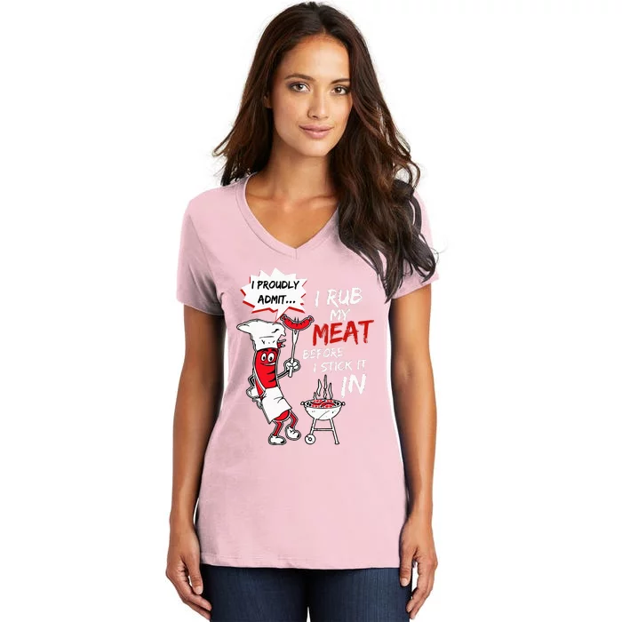 I Proudly Admit I Rub My Meat Before I Stick It In Hot Dog Women's V-Neck T-Shirt