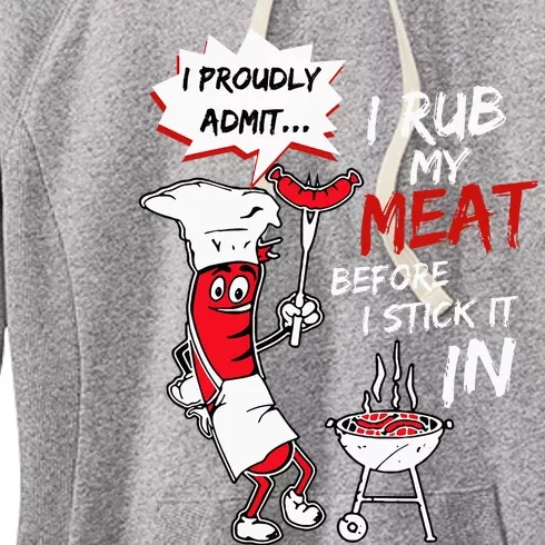 I Proudly Admit I Rub My Meat Before I Stick It In Hot Dog Women's Fleece Hoodie