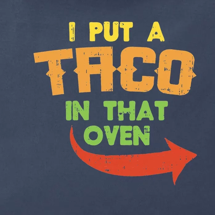 I Put A Taco In That Oven Pregnancy Cinco De Mayo Baby Zip Tote Bag