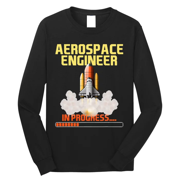 In Progress Aerospace Engineer Aeronautical Engineering Long Sleeve Shirt