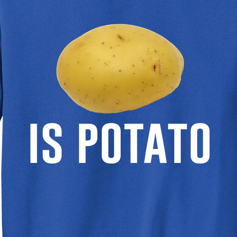 Is Potato As Seen On Late Night Television Tall Sweatshirt