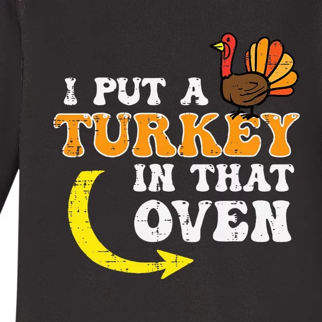 I Put A Turkey In That Oven Thanksgiving Pregnancy Dad Baby Long Sleeve Bodysuit