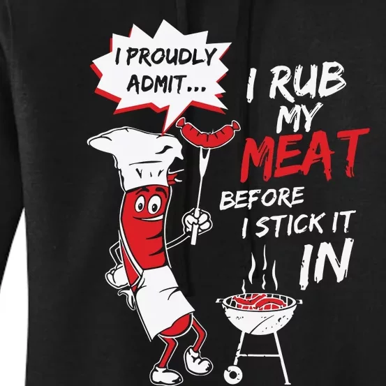 I Proud Admit I Rub My Meat Before I Stick It In Ask Me Women's Pullover Hoodie