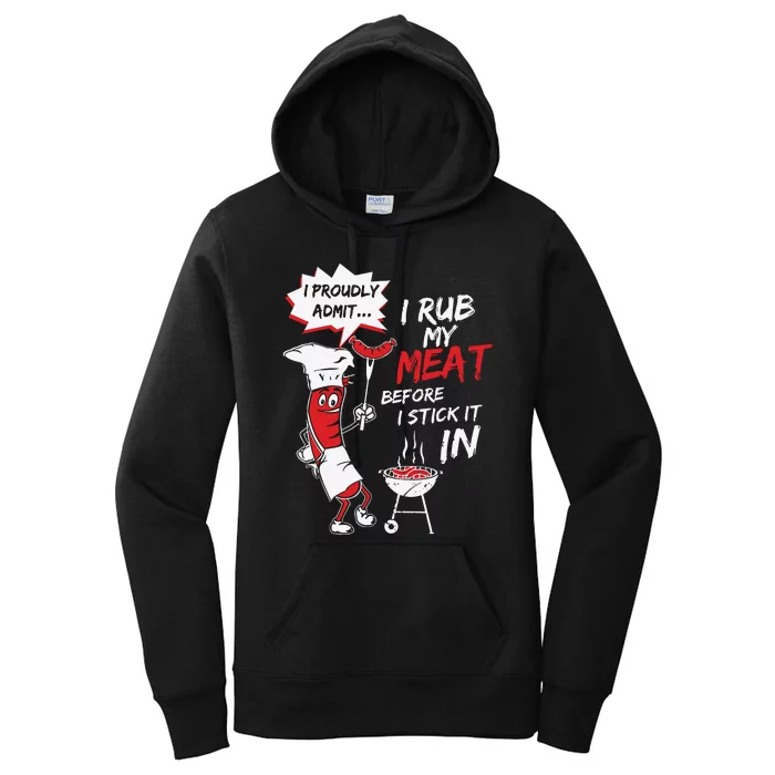 I Proud Admit I Rub My Meat Before I Stick It In Ask Me Women's Pullover Hoodie