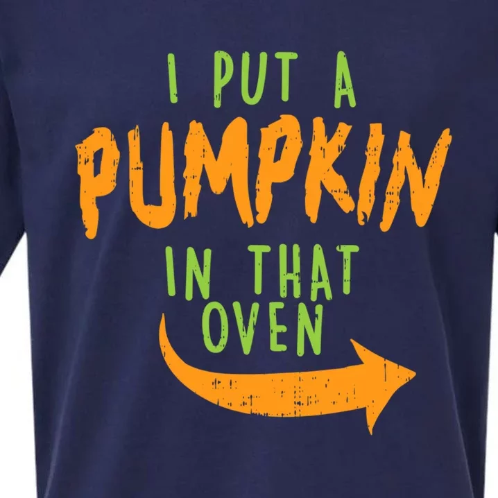 I Put A Pumpkin In That Oven Funny Halloween Pregnancy Dad Great Gift Sueded Cloud Jersey T-Shirt