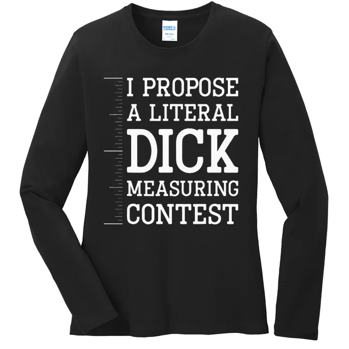 I Propose A D!ck Measuring Contest Billionaire Detestable Ladies Long Sleeve Shirt