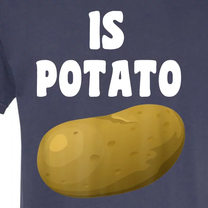 Is Potato As Seen On Late Night Television Garment-Dyed Heavyweight T-Shirt