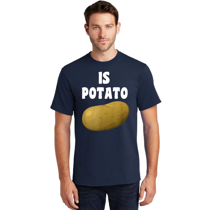 Is Potato As Seen On Late Night Television Tall T-Shirt