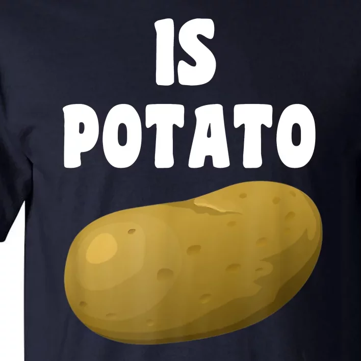 Is Potato As Seen On Late Night Television Tall T-Shirt