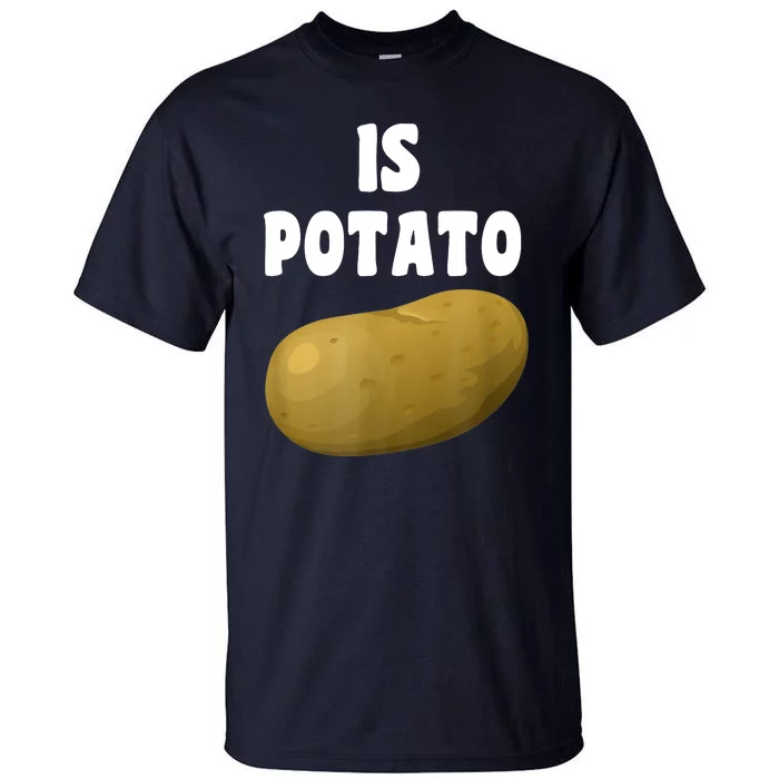 Is Potato As Seen On Late Night Television Tall T-Shirt