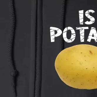 Is Potato As Seen On Late Night Television Full Zip Hoodie