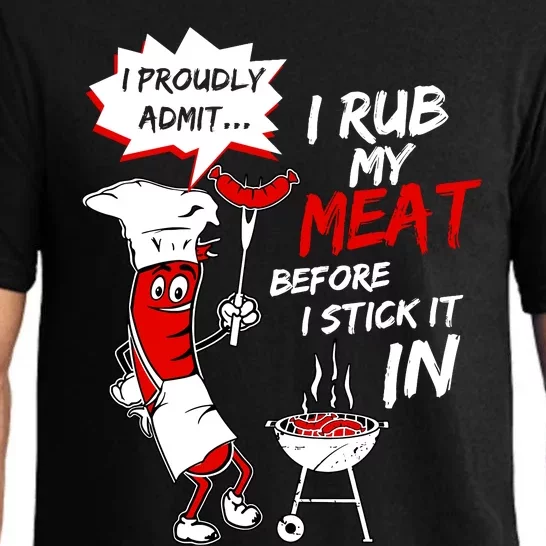 I Proud Admit I Rub My Meat Before I Stick It In Ask Me Pajama Set