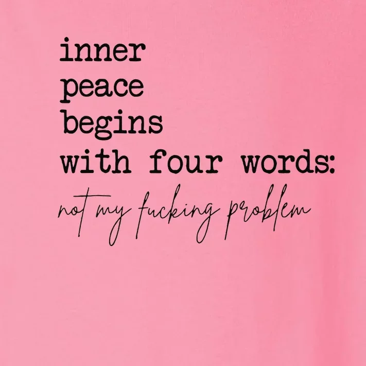 Inner Peace Begins With Four Words Toddler Long Sleeve Shirt