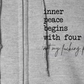 Inner Peace Begins With Four Words Full Zip Hoodie