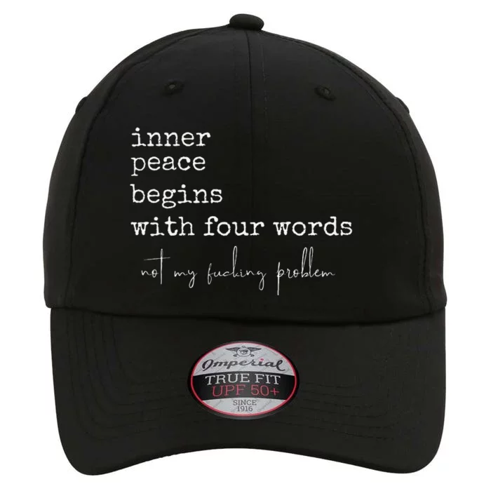 Inner Peace Begins With Four Words The Original Performance Cap