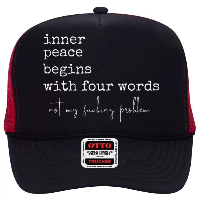 Inner Peace Begins With Four Words High Crown Mesh Trucker Hat