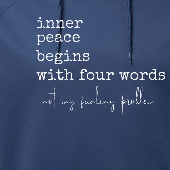 Inner Peace Begins With Four Words Performance Fleece Hoodie