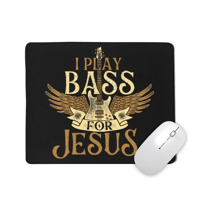 I Play Bass For Jesus Bassist Musician Bass Guitar Music Mousepad