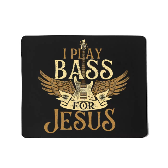 I Play Bass For Jesus Bassist Musician Bass Guitar Music Mousepad