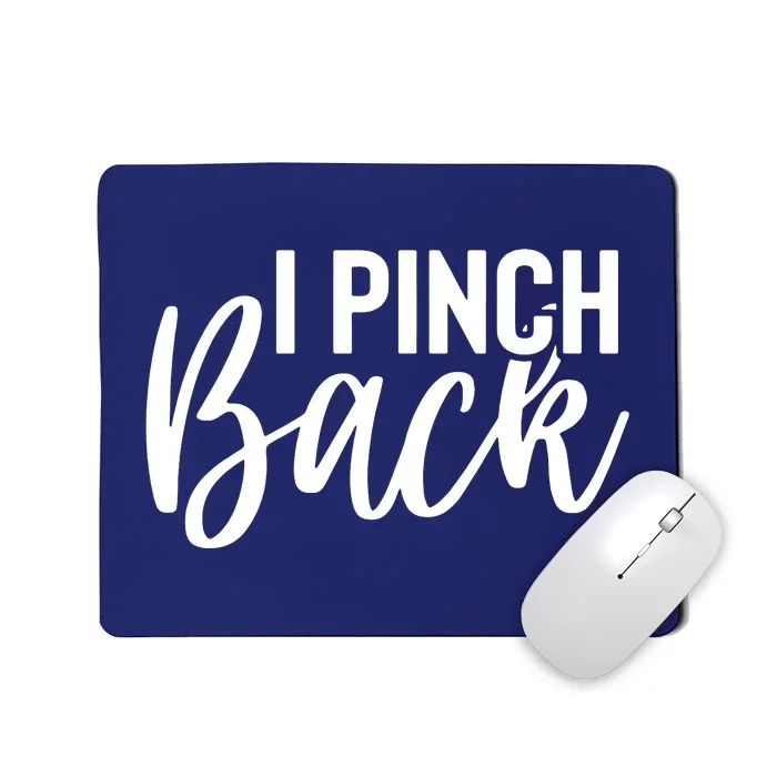 I Pinch Back Mousepad