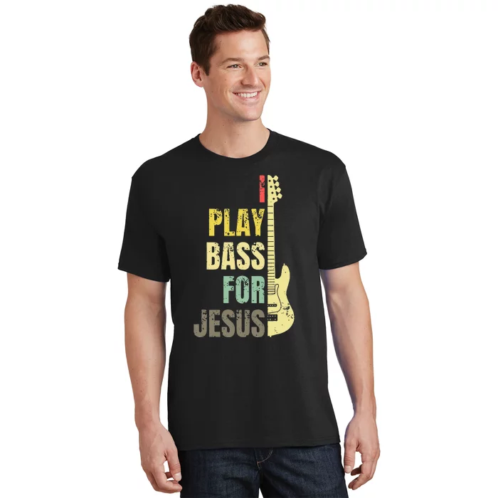 I Play Bass For Jesus Christian Guitar Player Guitarist T-Shirt