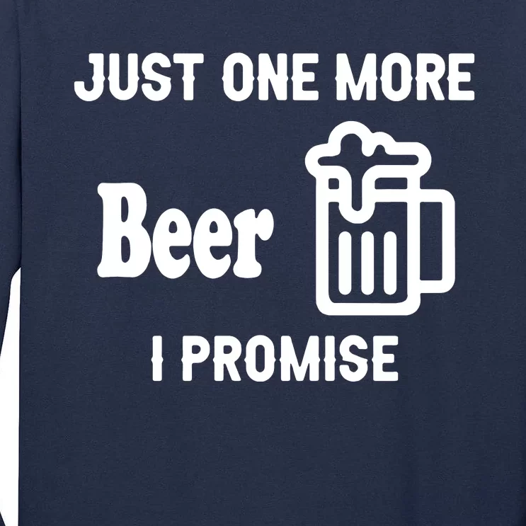 I Promise Beer Lovers Just Tall Long Sleeve T-Shirt