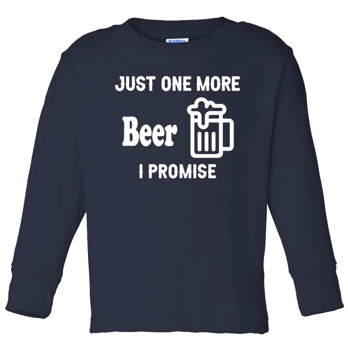 I Promise Beer Lovers Just Toddler Long Sleeve Shirt