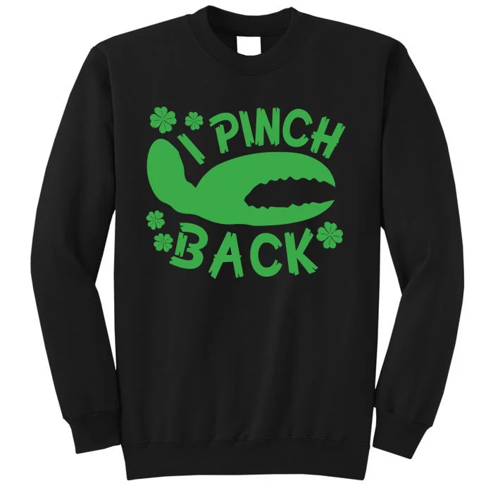 I Pinch Back Funny St Patricks Day Tall Sweatshirt