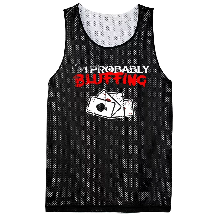 I'm Probably Bluffing Funny Poker Game Player Mesh Reversible Basketball Jersey Tank