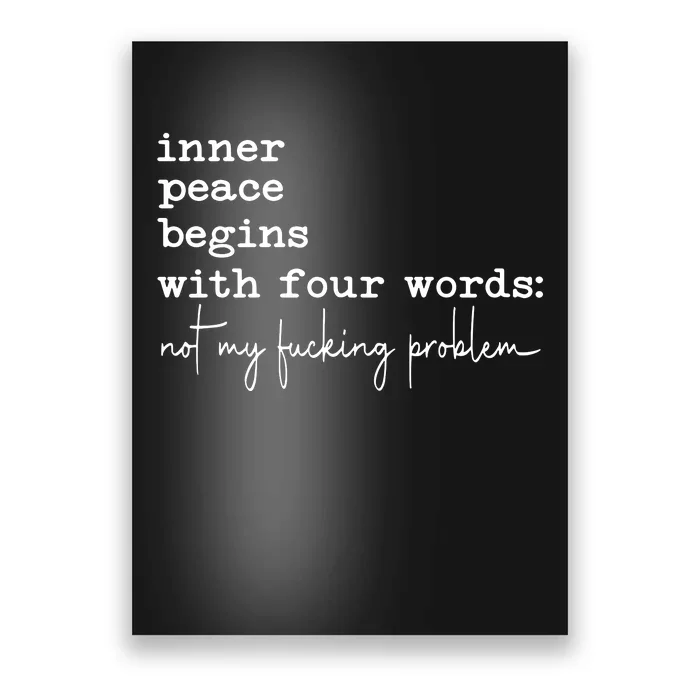 Inner Peace Begins With Four Words Poster