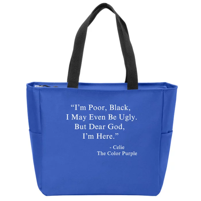 IM Poor Black I May Even Be Ugly Celie Purple Color Movie Zip Tote Bag