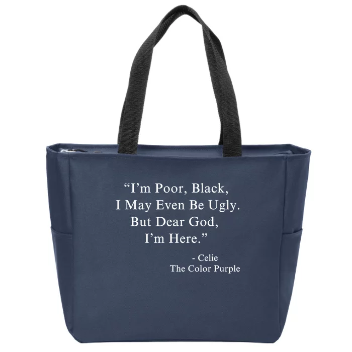 IM Poor Black I May Even Be Ugly Celie Purple Color Movie Zip Tote Bag