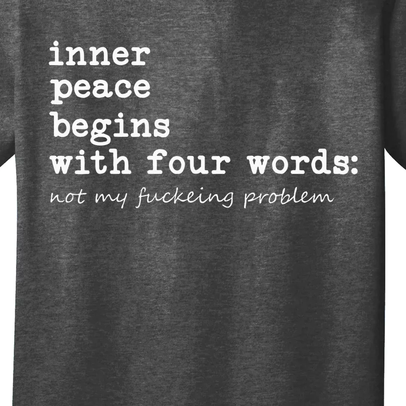 Inner Peace Begins With Four Words T-Shirt