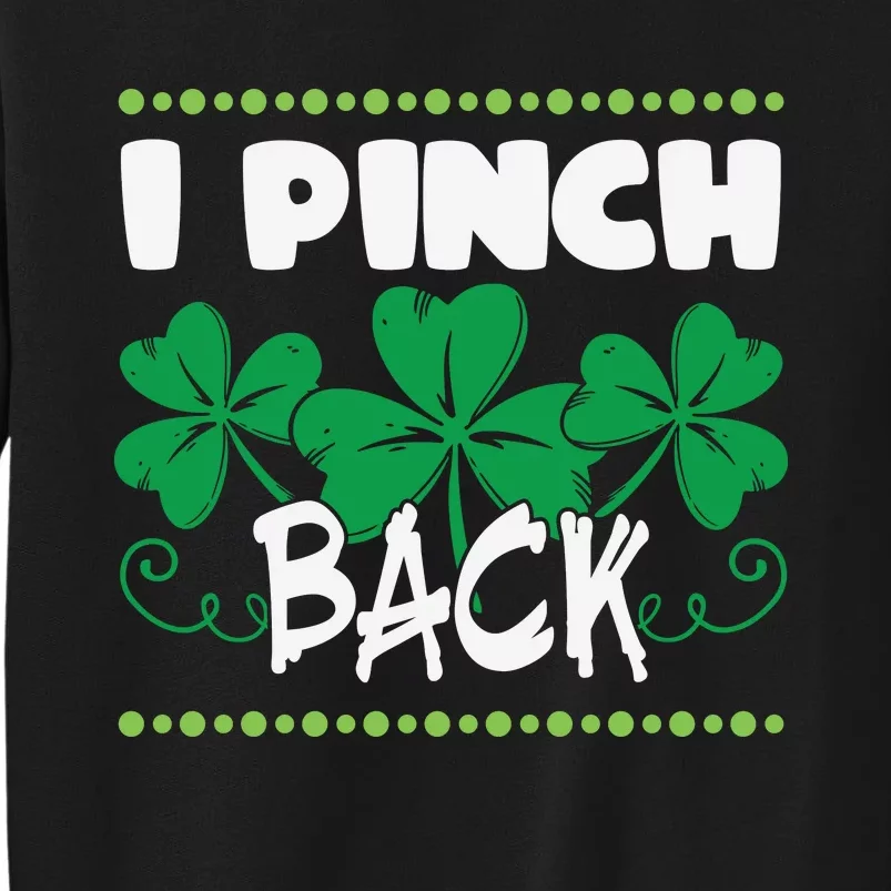 I Pinch Back Shamrock Funny St Patricks Day Sweatshirt