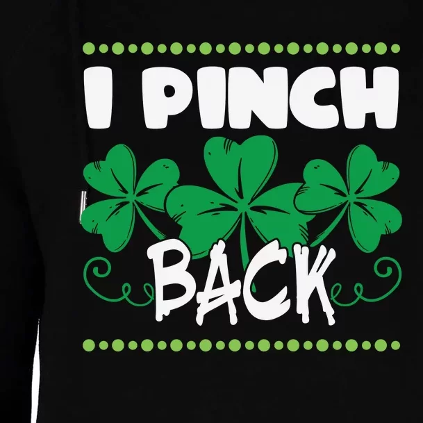 I Pinch Back Shamrock Funny St Patricks Day Womens Funnel Neck Pullover Hood