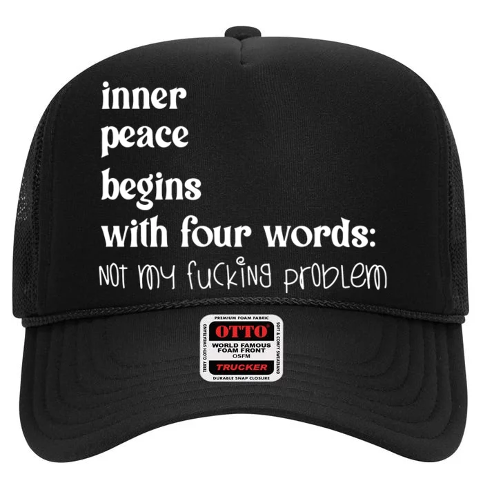 Inner Peace Begins With Four Words High Crown Mesh Trucker Hat